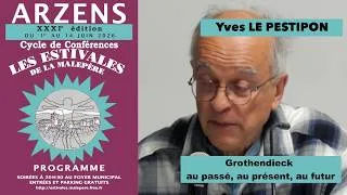 Miniature : Yves LE PESTIPON "Grothendieck au passé, au présent, au futur" (Arzens, 10 juin 2026)