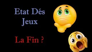 Miniature : Etat Dés Jeux, est ce la fin ?