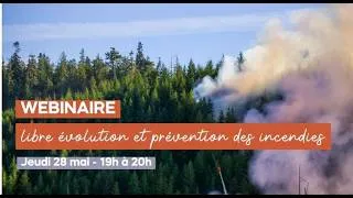 Miniature : WEBINAIRE : Libre évolution et prévention des incendies