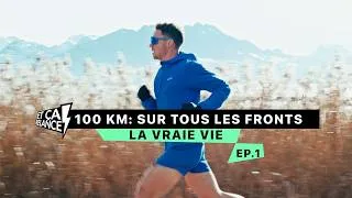 Miniature : " LA VRAIE VIE " (ÉP. 1) • 100KM : SUR TOUS LES FRONTS