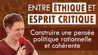 Miniature : Entre Éthique et Esprit Critique - Construire une pensée politique cohérente et rationnelle
