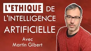 Miniature : L'éthique de l'IA - avec Martin Gibert