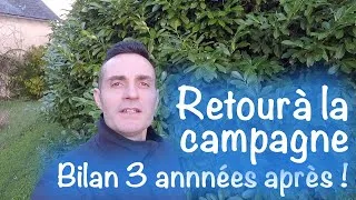 Miniature : Retour à la campagne : Bilan 3 années après !
