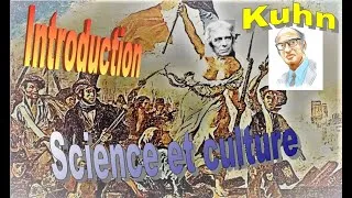 Miniature : Kuhn 1 - Introduction : Science et culture