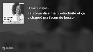 Miniature : J’ai romantisé ma productivité et ça a changé ma façon de bosser
