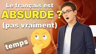 Miniature : Le français est absurde ? (Pas vraiment)