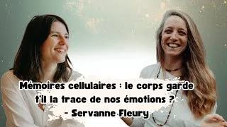 Miniature : Mémoires cellulaires : le corps garde t’il la trace de nos émotions ? avec Servanne Fleury