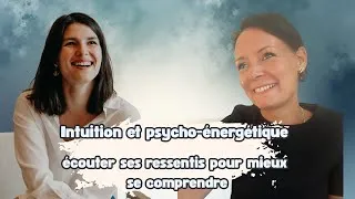 Miniature : Intuition & psycho-énergétique : écouter ses ressentis pour mieux se comprendre-Marie-Pierre Le Bars