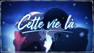 Miniature : AMV Nightcore Paroles ☾ Cette vie là (Musique originale)