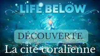 Miniature : Découverte : Life Below - City builder rafraîchissant au milieu des coraux