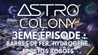 Miniature : ASTRO COLONY L'automatisation progresse, arrivée des premiers robots ! (ép.3)