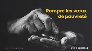 Miniature : Voeu de pauvreté: rompre les anciens voeux religieux & blocage /argent et abondance - PARTIE 2