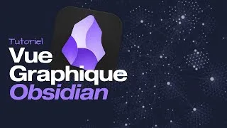 Miniature : Vue Graphique Obsidian - Tutoriel