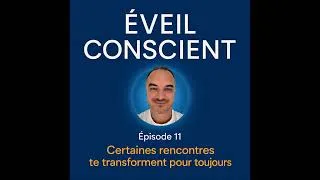Miniature : Épisode 11 : Certaines rencontres te transforment pour toujours