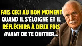 Miniature : Fais ceci au bon moment quand il s'éloigne et il réfléchira deux fois avant de te quitter| Carl Jung