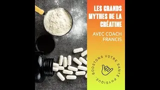 Miniature : COACH FRANCIS | Les grands mythes de la Créatine