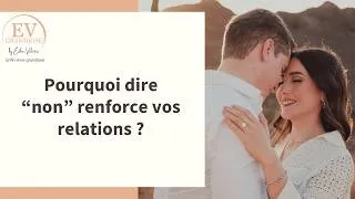 Miniature : Pourquoi dire non renforce vos relations