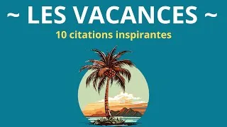 Miniature : Évasion immédiate : 10 citations de Vacances pour décompresser et rêver