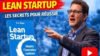 Miniature : 🔥LEAN STARTUP : La Méthode SECRÈTE pour Réussir Ton Business 🚀 (Résumé complet)