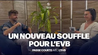 Miniature : EPISODE 2 - Simon Garel : un nouveau souffle pour l’EVB