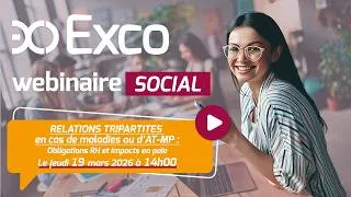 Miniature : Webinaire Social Exco - Relations tripartites en cas de maladies ou d’AT-MP