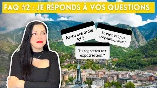 Miniature : FAQ #2  : Je réponds à vos questions sur l'andorre