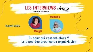 Miniature : Interview grand format : Françoise de ExpatMum Company, "Et ceux qui restent alors ?"
