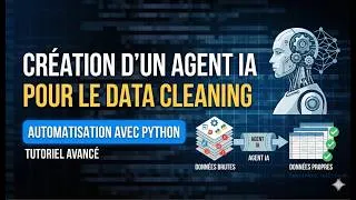 Miniature : Créez un agent IA pour automatiser le cleaning de vos données ! Cours complet
