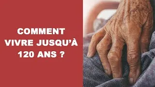 Miniature : Comment vivre jusqu’à 120 ans ? Voici ce que la science conseille vraiment