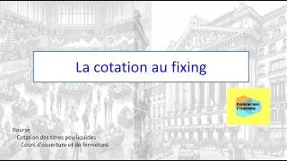Miniature : La cotation au fixing - Explique-moi l'économie