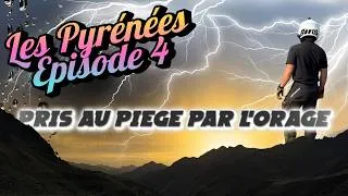 Miniature : Les plus beaux spots des Pyrénées… puis tout bascule 🌩️