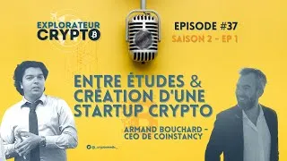 Miniature : Comment créer une Startup Crypto tout en étant étudiant ? - Armand Bouchard  - CEO Coinstancy