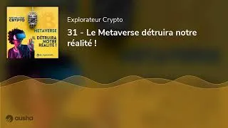 Miniature : 31 - Le Metaverse détruira notre réalité !
