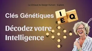 Miniature : Les Clés Génétiques I QI et QE Secrets du quotient intellectuel et quotient émotionnel