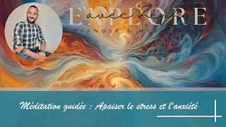 Miniature : APAISER STRESS ET ANXIÉTÉ - CULTIVEZ LA PLEINE CONSCIENCE - MÉDITATION GUIDÉE EN FRANÇAIS