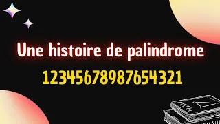 Miniature : Une histoire de palindrome !
