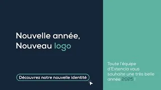 Miniature : Extencia 2025 : Nouvelle année, Nouvelle Identité !