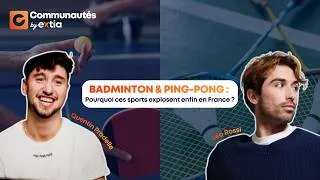 Miniature : De l'ombre à la lumière : pourquoi le Badminton et le Ping explosent enfin en France ?