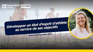 Miniature : Développer un état d’esprit d’athlète au service de ses objectifs [#softskills]