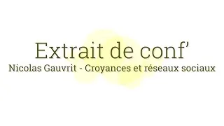 Miniature : Nicolas Gauvrit - Croyances et réseaux sociaux