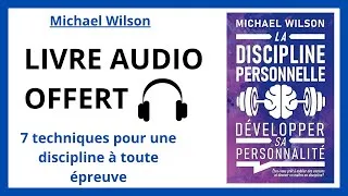 Miniature : Livre Audio Offert: 7 techniques pour renforcer ta discipline inspirées du livre de Michael Wilson