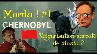 Miniature : CHERNOBYL = MAUVAISE VULGARISATION - Mordu ! #1