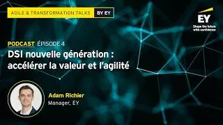 Miniature : Agile & Transformation Talks by EY#4 - DSI nouvelle génération : accélerer la valeur et l'agilité
