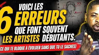 Miniature : LES 6 ERREURS QUE FONT SOUVENT LES ARTISTES DÉBUTANTS 