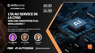 Miniature : Skillscamp 2025 - L’IA au service de la CFAO : vers une conception plus intelligente ?