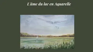 Miniature : L'âme du lac en Aquarelle The Soul of the Lake in Watercolor