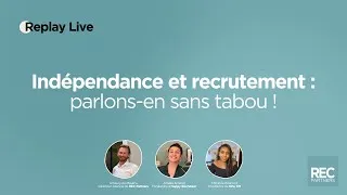 Miniature : REC Partners : Indépendance et Recrutement, parlons en sans tabou !