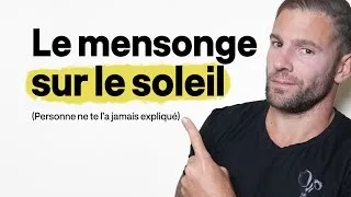 Miniature : On t'a menti : le soleil n'est pas ton ennemi