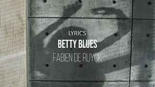 Miniature : Fabien De Ruyck-Betty blues-(lyrics)