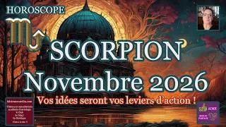 Miniature : ♏SCORPION HOROSCOPE NOVEMBRE 2026♏ Vos idées seront vos leviers d'action !